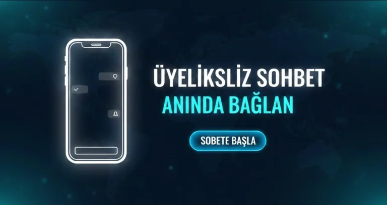 Üyeliksiz Sohbet Odaları